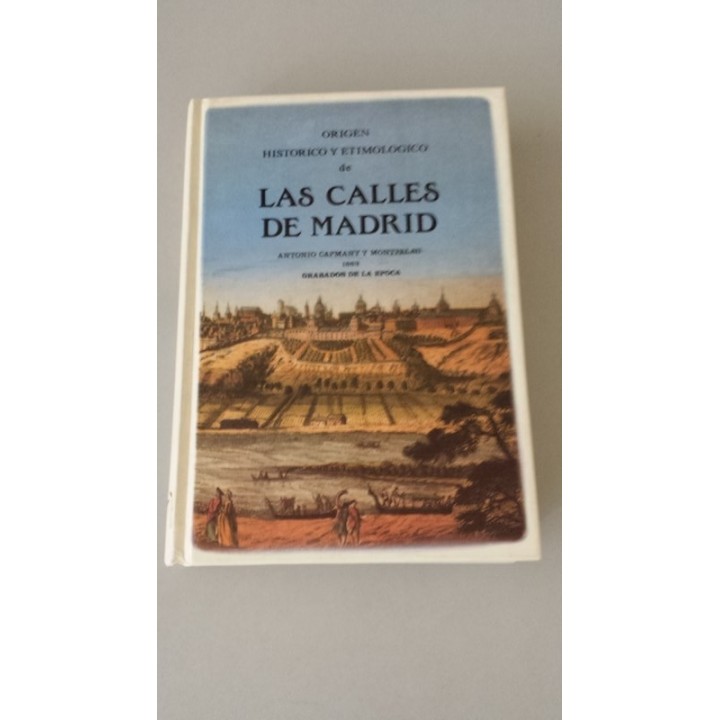 Origen histórico y etimológico de las calles de Madrid, 1863. Grabados de época. Edición facsímil.